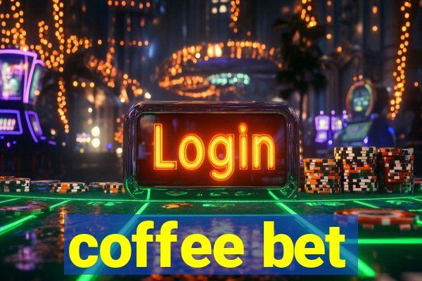 coffee bet